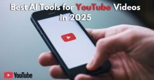 Best AI Tools for YouTube Videos in 2025
