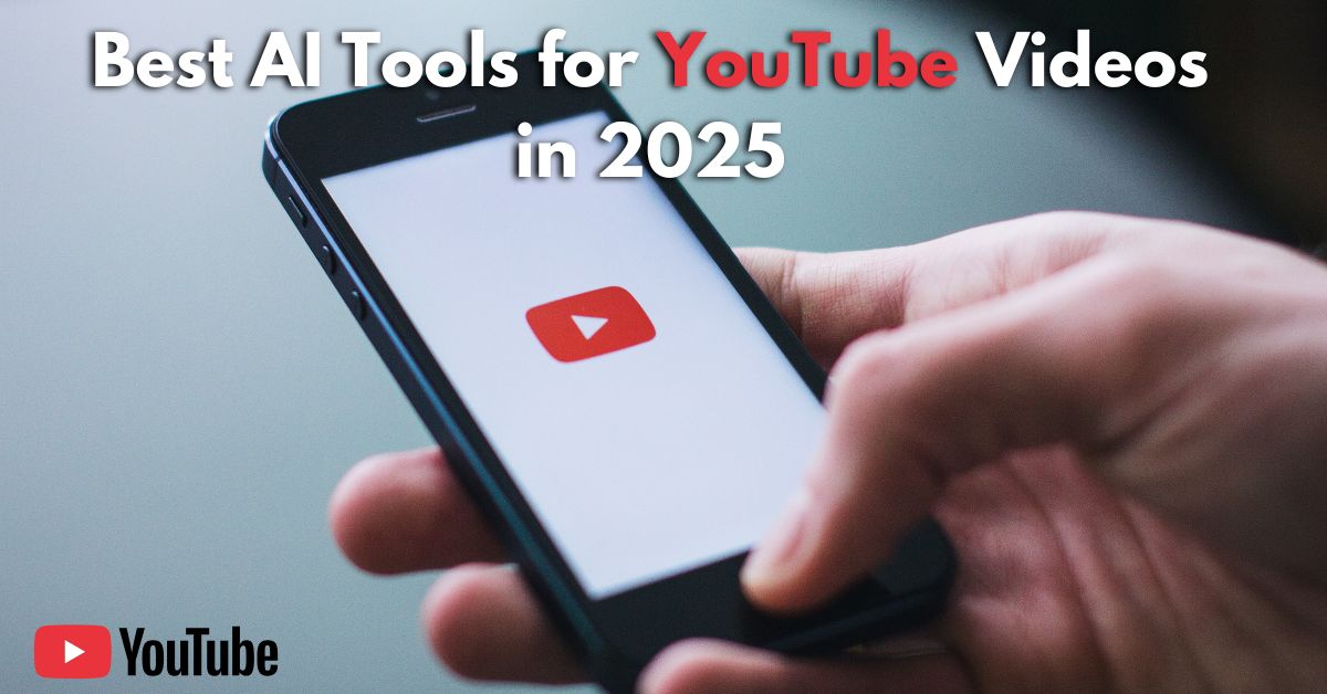 Best AI Tools for YouTube Videos in 2025