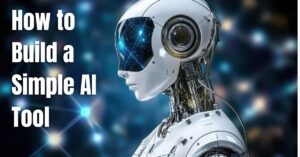 How to Build a Simple AI Tool