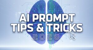 AI Prompt Tips and Tricks 2026