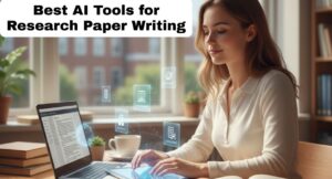 Best AI Tools for Research Paper Writing